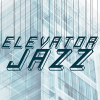 Elevator Music Radio - Elevator Jazz