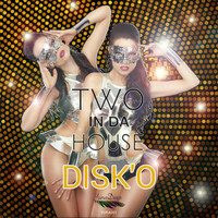 Two in da House - Disk'o
