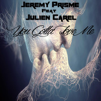 Jeremy Prisme feat. Julien Carel - You Gotta Love Me