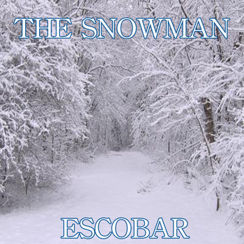 The Snowman - Escobar (Explicit)