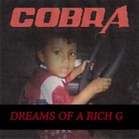 Cobra - Dreams of a Rich G