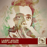 Larry Adler - Body and Soul