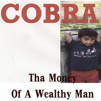 Cobra - Tha Money of a Wealthy Man