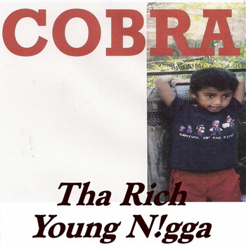 Cobra - Tha Rich Young N!Gga