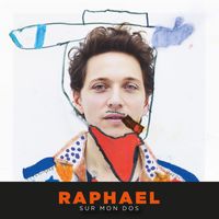 Raphaël - Sur mon dos (Radio Edit)