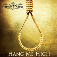 Embassy of Silence - Hang Me High