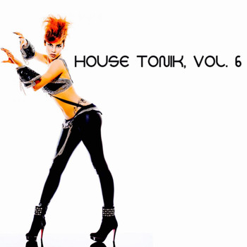Various Artists - House Tonik, Vol. 6