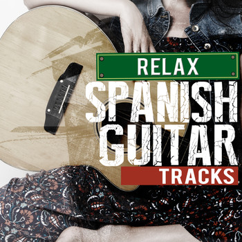 Relax Music Chitarra e Musica|Guitar Tracks - Relax: Spanish Guitar Tracks