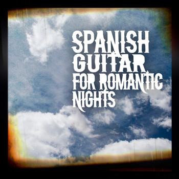 Romantic Guitar|Acoustic Guitars|Guitarra Acústica y Guitarra Española - Spanish Guitar for Romantic Nights