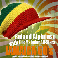 Roland Alphonso With The Matador All-Stars - Jamaica 60's
