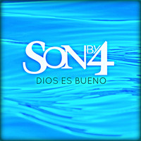 Son By Four - Dios Es Bueno
