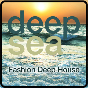 Various Artists - Deep Sea (Fashion Deep House)