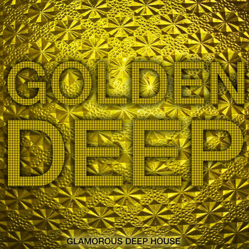 Various Artists - Golden Deep (Glamorous Deep House)