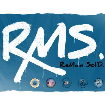 ReMain SoliD. (RMS) - Remain Solid.