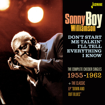 Sonny Boy Williamson - Don't Start Me Talkin' I'll Tell Everything I Know