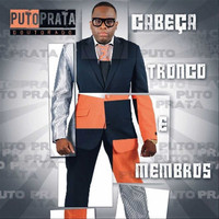 Puto Prata - Cabeça, Tronco e Membros