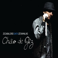 Zeca Baleiro - Zeca Baleiro Canta Zé Ramalho - Chão de Giz - Ao Vivo