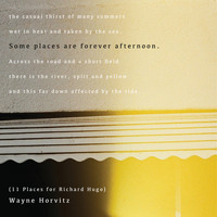 Wayne Horvitz - Some Places Are Forever Afternoon (11 Places for Richard Hugo)
