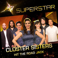 Cluster Sisters - Hit The Road Jack (Superstar) - Single