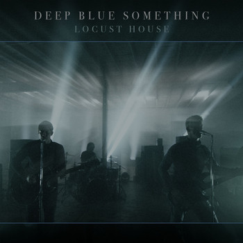 Deep Blue Something - Locust House