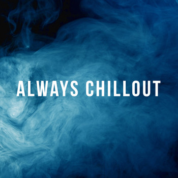 Various Artists - Always Chillout