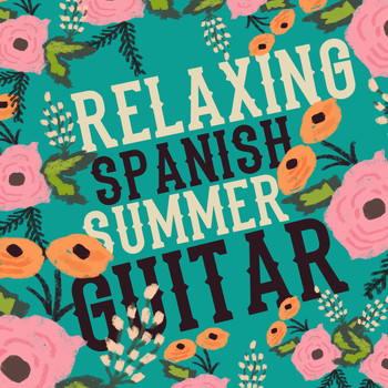 Guitar Song|Spanish Guitar Chill Out - Relaxing Spanish Summer Guitar