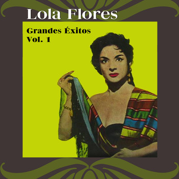 Lola Flores - Grandes Éxitos Vol. 1