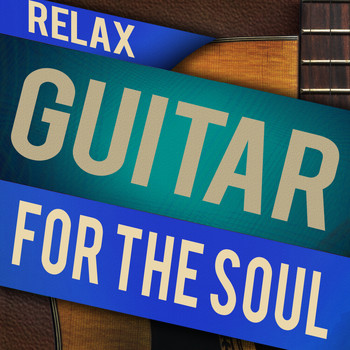 Relaxing Guitar for Massage, Yoga and Meditation|Acoustic Soul - Relax: Guitar for the Soul