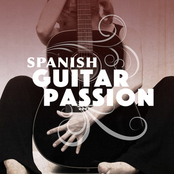 Latin Passion|Acoustic Spanish Guitar|Latin Guitar Maestros - Spanish Guitar Passion