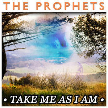 The Prophets - Take Me as I Am