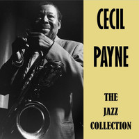 Cecil Payne - The Jazz Collection