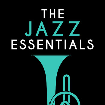 Essential Jazz Masters & Jazz Essentials - The Jazz Essentials