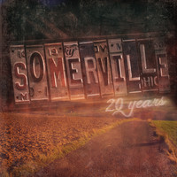 Somerville - 20 Years