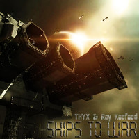 THYX - Ships to War (feat. Ray Koefoed)