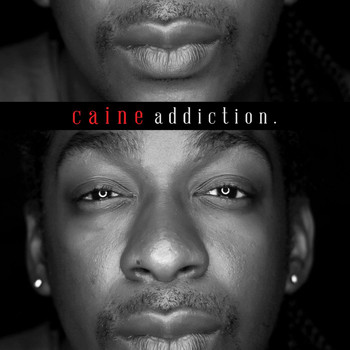 Caine - Addiction