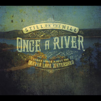 Still on the Hill - Once a River