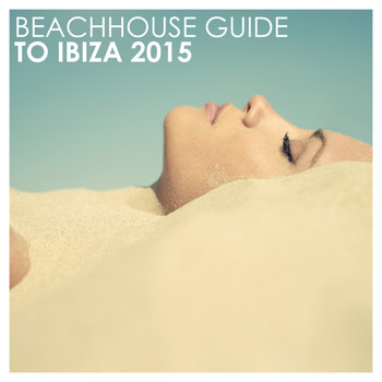 Various Artists - Beachhouse Guide to Ibiza 2015