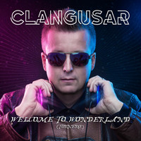 Clangusar - Welcome to Wonderland (Tornero')