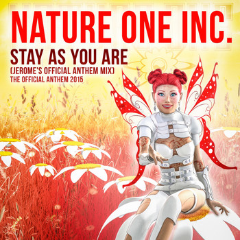 Nature One Inc. - Stay as You Are (Jerome's Official Anthem Mix)