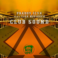 Pradov Ilya feat. Liza Novikova - Club Sound