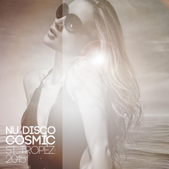 Various Artists - Nu Disco Cosmic St. Tropez 2015