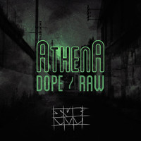 Athena - Dope / Raw