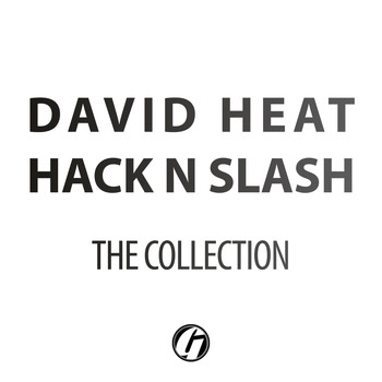David Heat & Hack N Slash - The Collection (Explicit)
