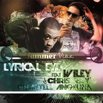 Lyrical Eye feat. Wiley, Chris Ray & Chantell Angelina - Summer Vibe