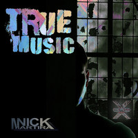 Nick Martira - True Music