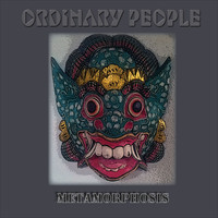 Ordinary People - Metamorphosis