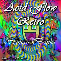 Seiman Banks - Acid Flow Retro
