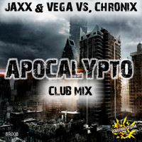 Jaxx & Vega vs. Chronix - Apocalypto (Club Mix)