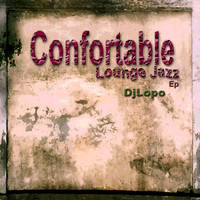 Dj Lopo - Confortable Lounge Jazz - EP