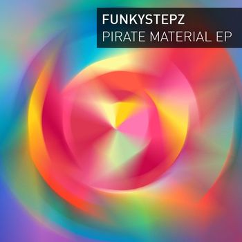 Funkystepz - Pirate Material